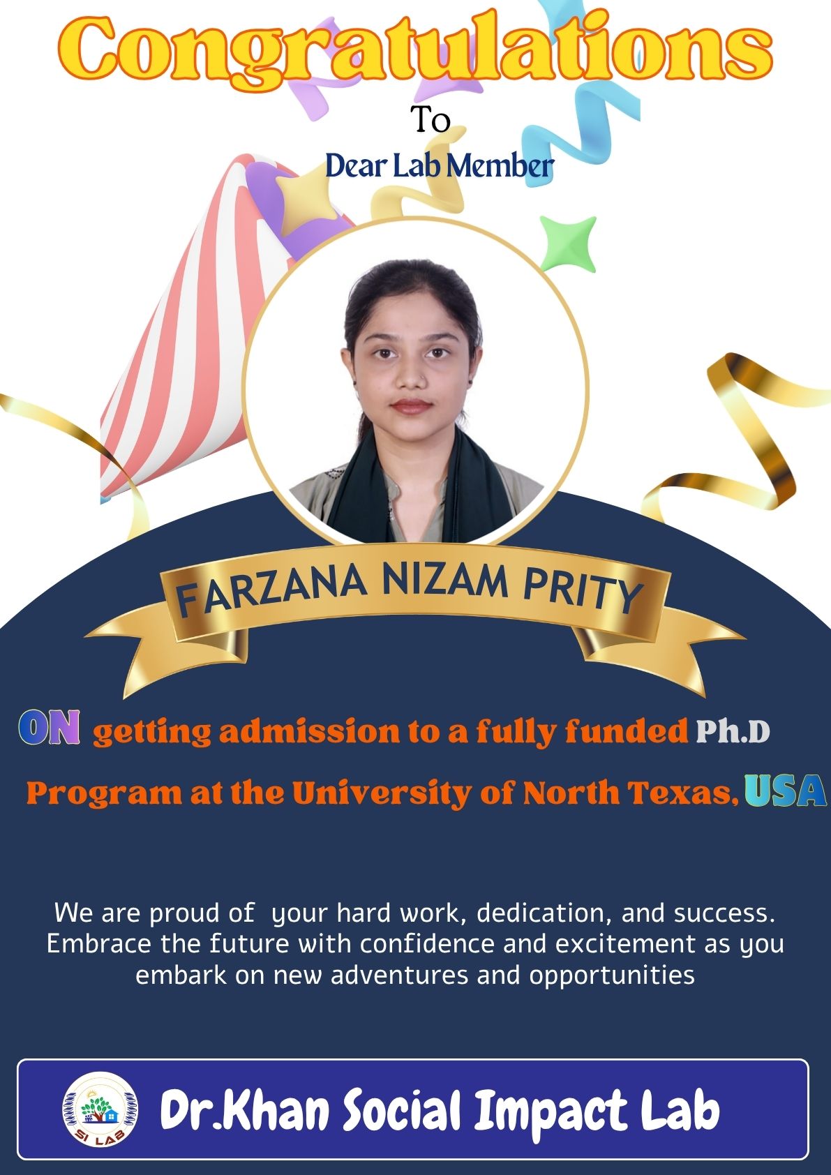 Congratulations to Farzana Nizam Prity on getting admission to a fully funded Ph.D program at the University of North Texas , USA